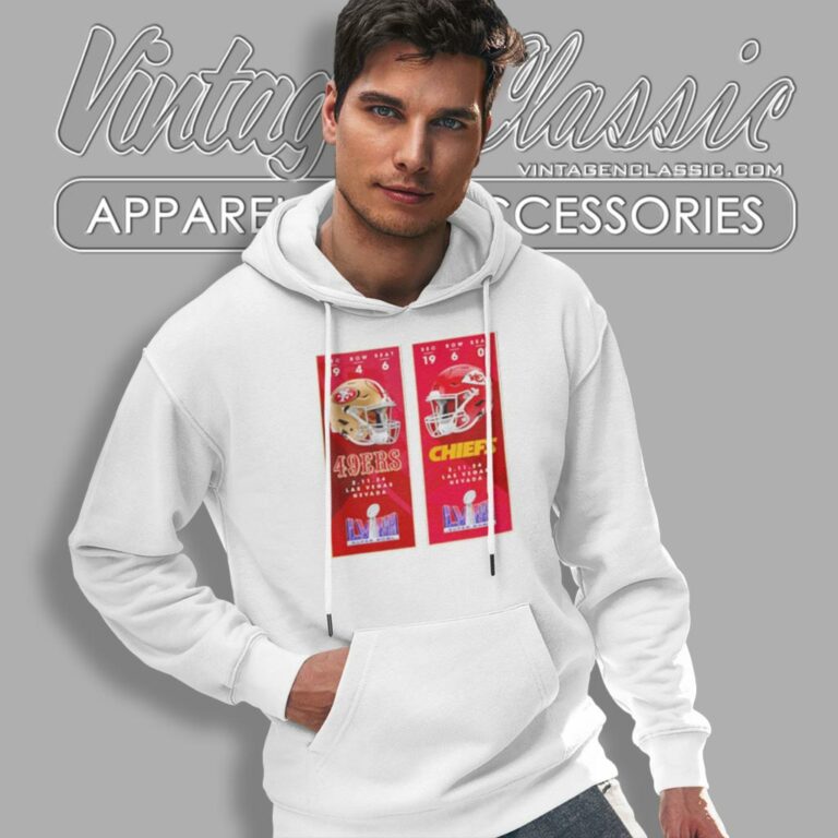 Kansas City Chiefs Vs San Francisco 49ers Super Bowl Lviii Matchup Ticket Hoodie Kansas City Chiefs Vs San Francisco 49ers Super Bowl Lviii Matchup Ticket Hoodie