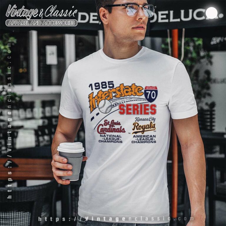 Kansas City Royals Vs St Louis Cardinals 1985 Interstate World Series T Shirt Kansas City Royals Vs St Louis Cardinals 1985 Interstate World Series T Shirt