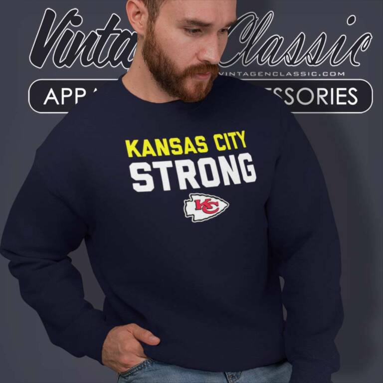 Kansas City Strong Shirt Kc Chiefs Sweatshirt Kansas City Strong Shirt Kc Chiefs Sweatshirt