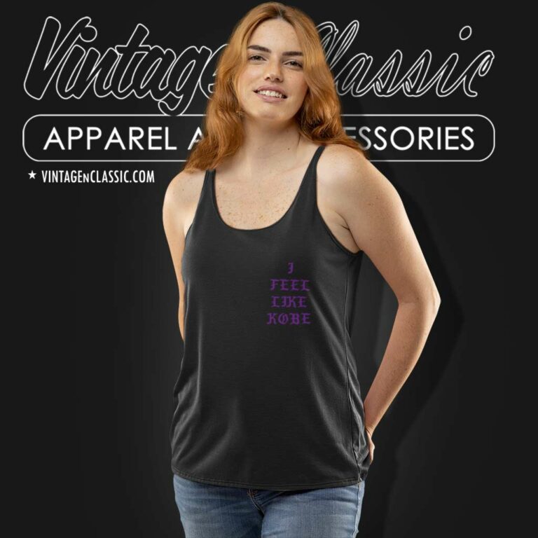 Kanye West Mamba Kobe Bryant I Feel Like Kobe Lakers Tank Top Racerback Kanye West Mamba Kobe Bryant I Feel Like Kobe Lakers Tank Top Racerback