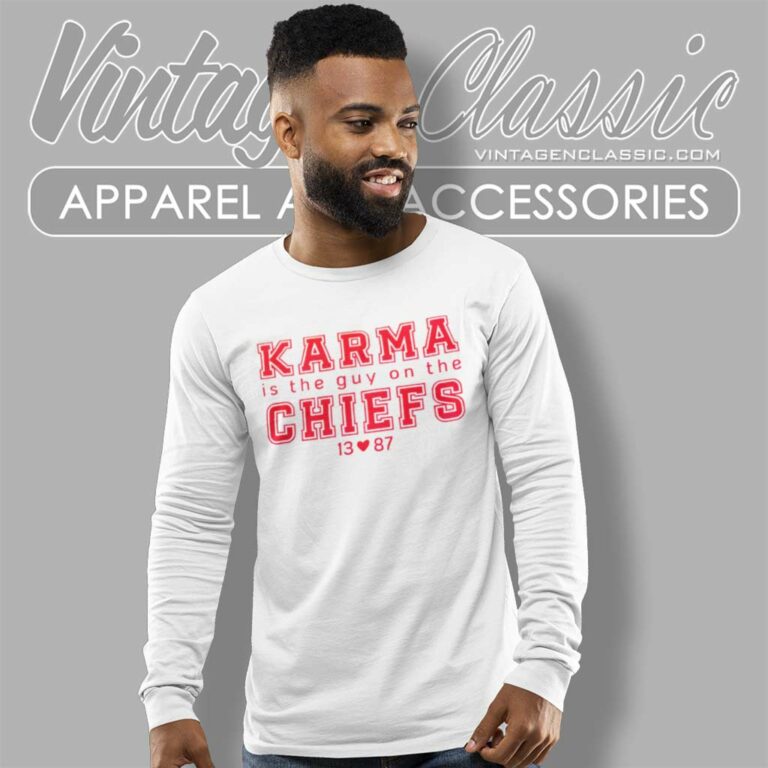 Karma Is The Guy On The Chiefs 13 Love 87 Long Sleeve Tee Karma Is The Guy On The Chiefs 13 Love 87 Long Sleeve Tee