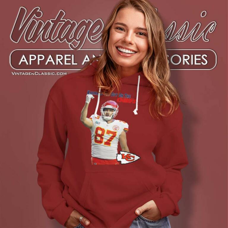 Karma Is The Guy On The Chiefs Coming Straight Home To Me Hoodie Karma Is The Guy On The Chiefs Coming Straight Home To Me Hoodie