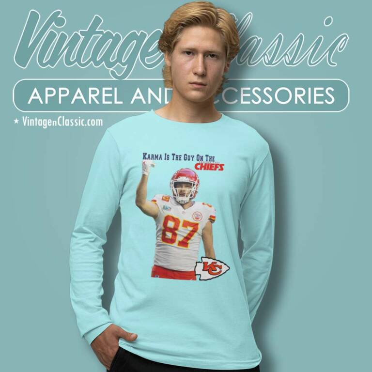 Karma Is The Guy On The Chiefs Coming Straight Home To Me Long Sleeve Tee Karma Is The Guy On The Chiefs Coming Straight Home To Me Long Sleeve Tee