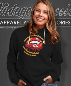 Karma Is The Guy On The Chiefs Lips Shirt Coming Straight Home To Me Hoodie