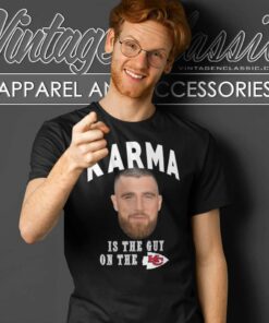 Karma Is The Guy On The Chiefs Logo T Shirt
