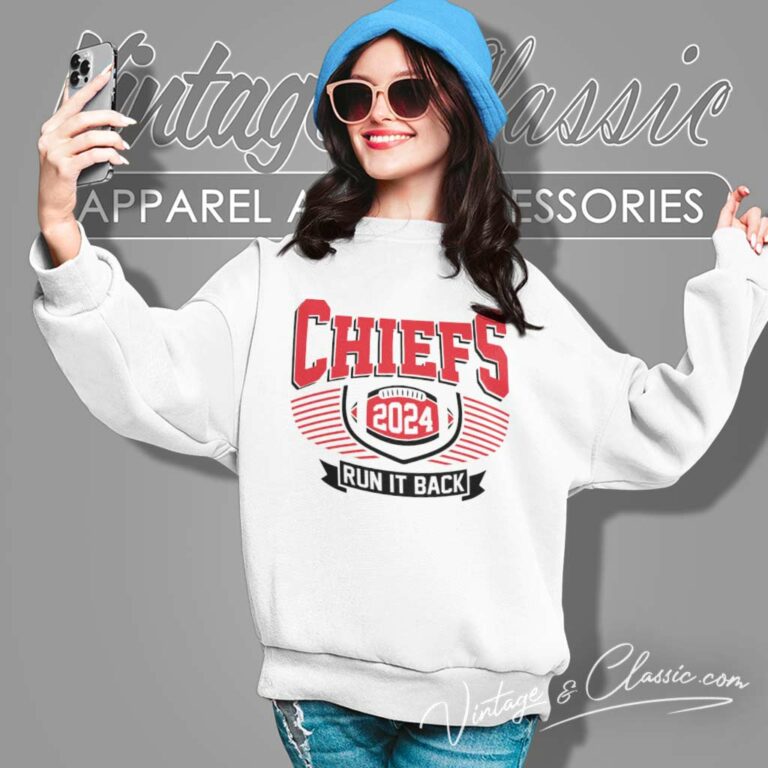 Kc Chiefs 2024 Run It Back Sweatshirt Kc Chiefs 2024 Run It Back Sweatshirt