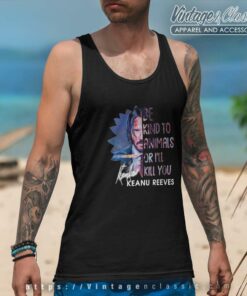 Keanu Reeves Be Kind To Animals Tank Top Racerback