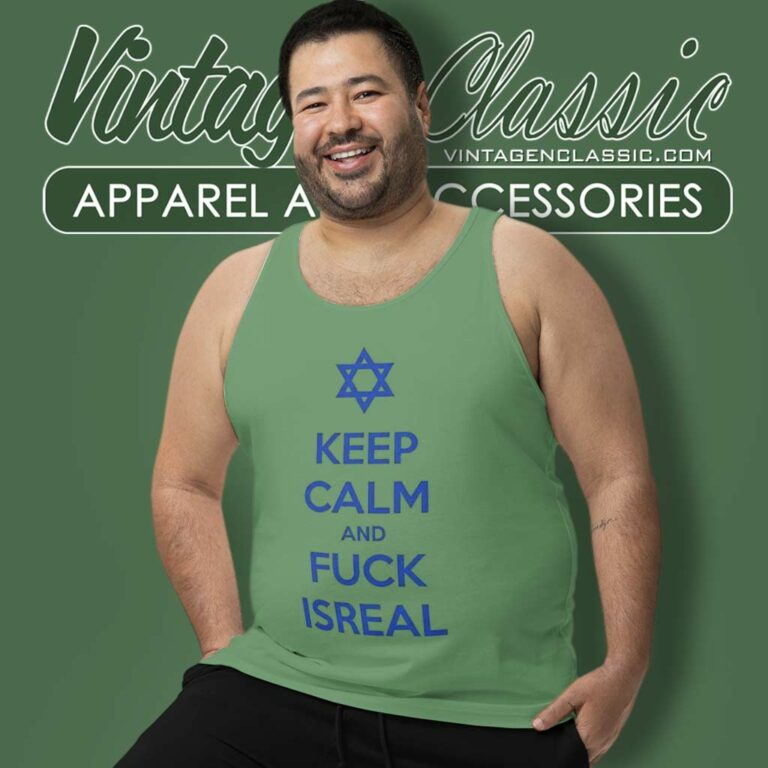 Keep Calm And Fuck Isreal Tank Top Racerback Keep Calm And Fuck Isreal Tank Top Racerback