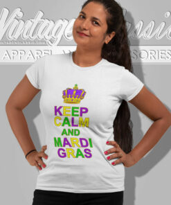 Keep Calm And Mardi Gras Crown Women T Shirt