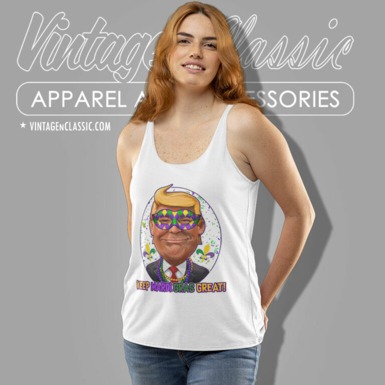Keep Mardi Gras Great Trump Tank Top Racerback Keep Mardi Gras Great Trump Tank Top Racerback