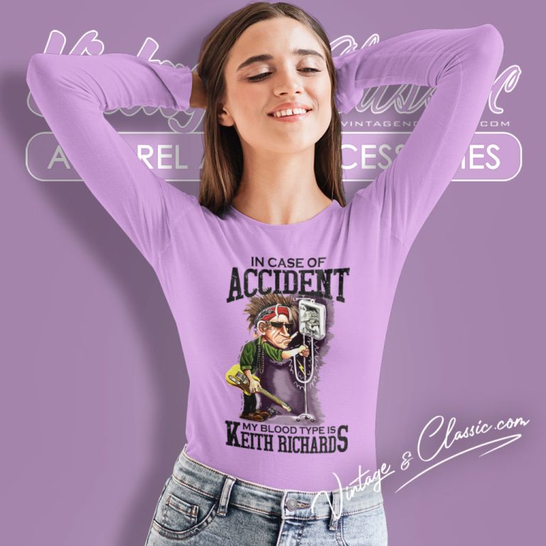 Keith Richards Shirt In Case Of Accident My Blood Type Is Long Sleeve Tee Keith Richards Shirt In Case Of Accident My Blood Type Is Long Sleeve Tee