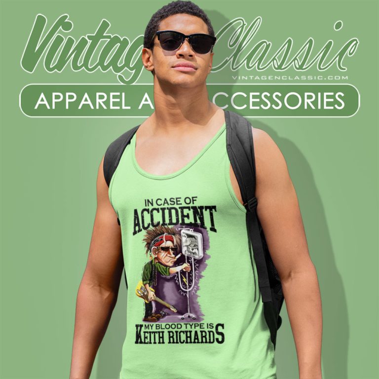 Keith Richards Shirt In Case Of Accident My Blood Type Is Tank Top Racerback Keith Richards Shirt In Case Of Accident My Blood Type Is Tank Top Racerback