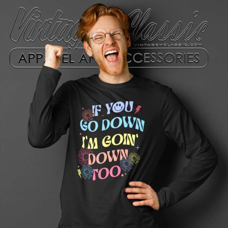 Kelsea Ballerini If You Go Down Long Sleeve Tee Kelsea Ballerini If You Go Down Long Sleeve Tee