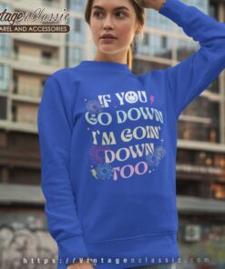 Kelsea Ballerini If You Go Down Sweatshirt