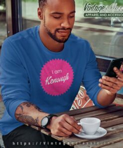 Ken I Am Enough Shirt Barbie Sweatshirt