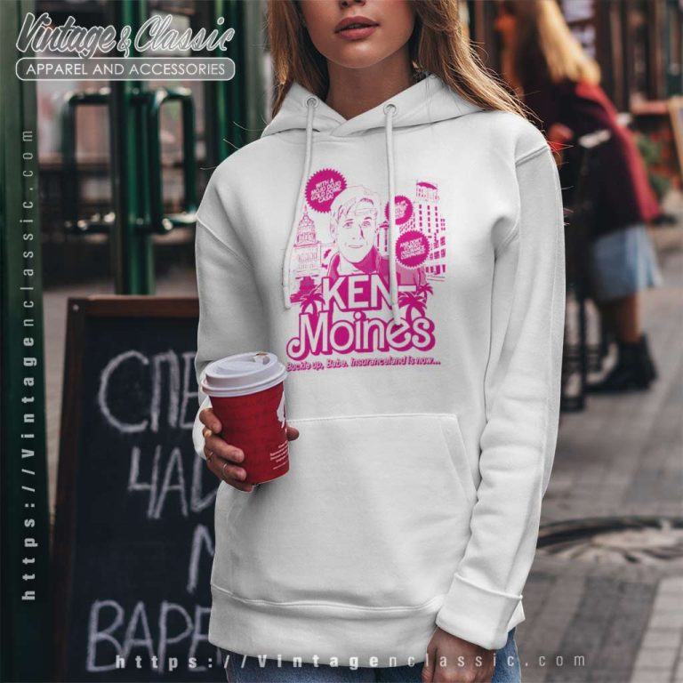 Ken Moines Buckle Up Babe Insuranceland Is Now Barbie Hoodie Ken Moines Buckle Up Babe Insuranceland Is Now Barbie Hoodie
