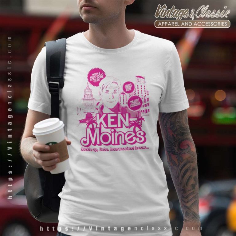 Ken Moines Buckle Up Babe Insuranceland Is Now Barbie T Shirt Ken Moines Buckle Up Babe Insuranceland Is Now Barbie T Shirt
