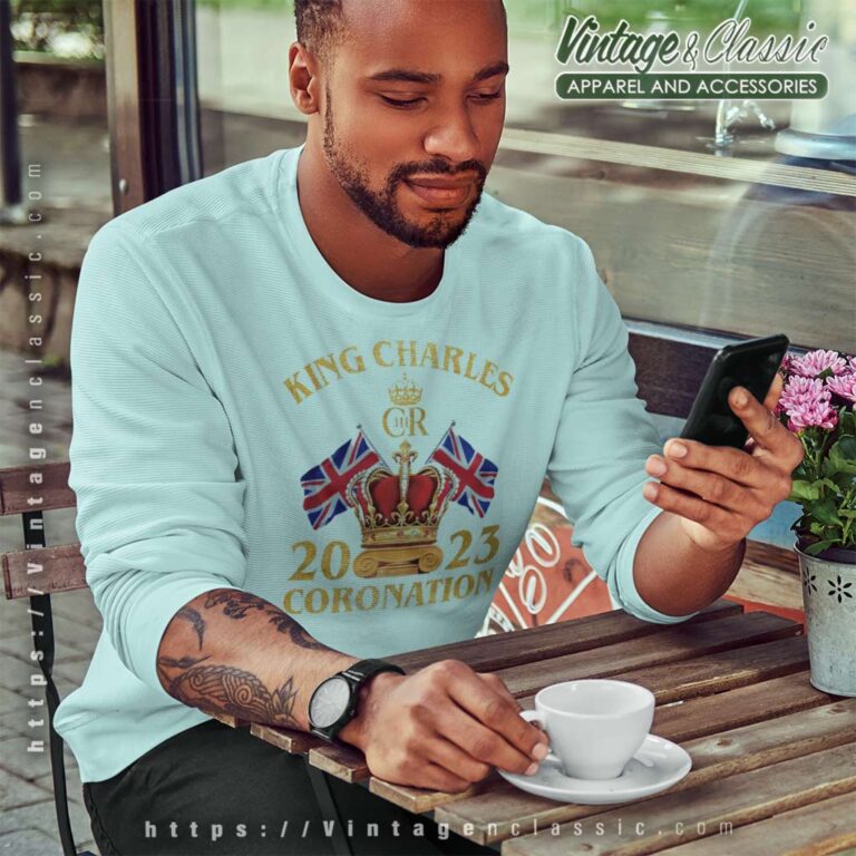 King Charles Iii Coronation Day 2023 Sweatshirt King Charles Iii Coronation Day 2023 Sweatshirt