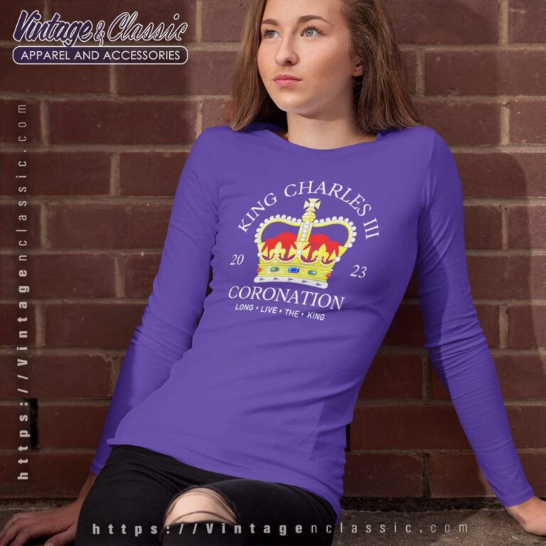 King Charles Iii Long Live The King Long Sleeve Tee King Charles Iii Long Live The King Long Sleeve Tee