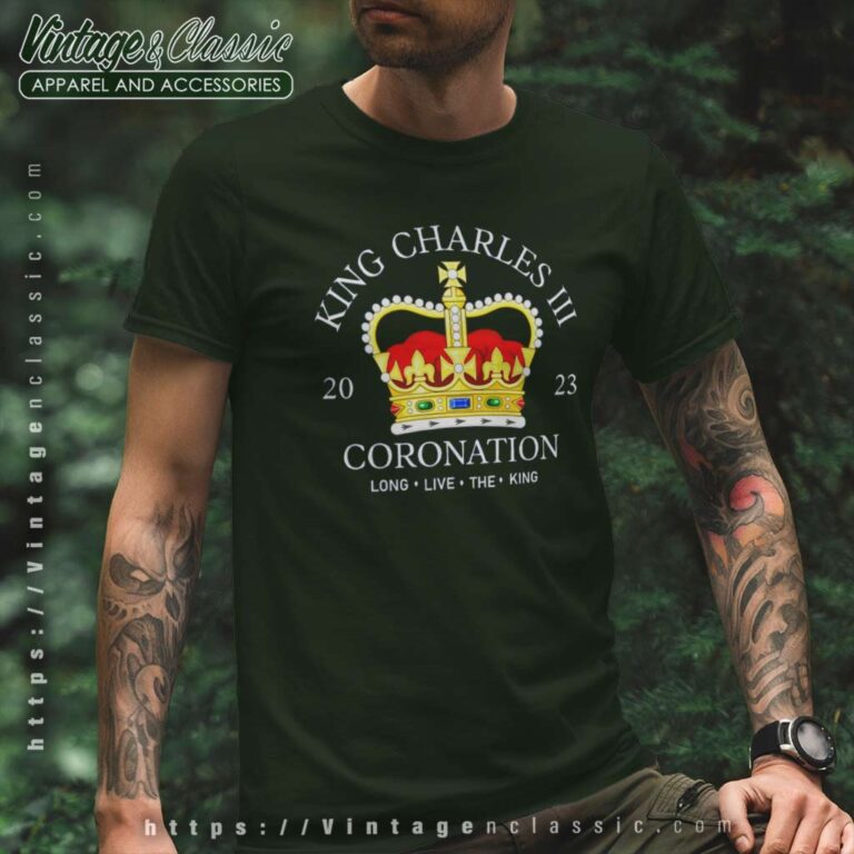 King Charles Iii Long Live The King T Shirt King Charles Iii Long Live The King T Shirt
