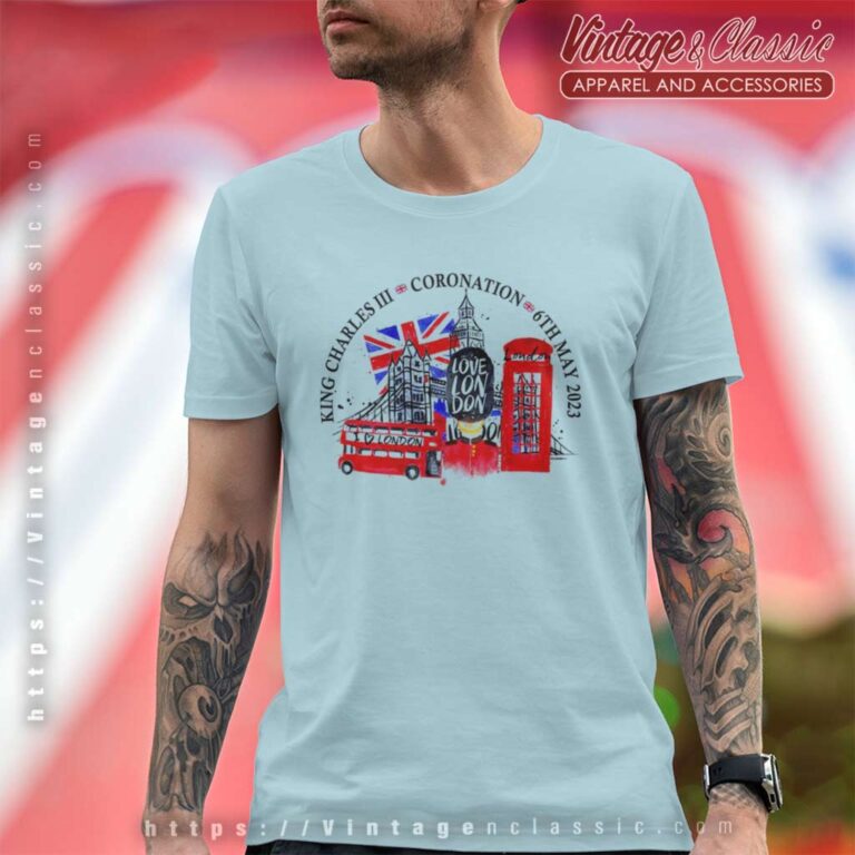 King Charles Iii Love London Coronation T Shirt King Charles Iii Love London Coronation T Shirt