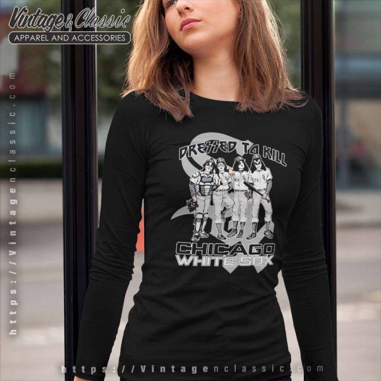 Kiss Band Dressed To Kill Chicago White Sox Long Sleeve Tee Kiss Band Dressed To Kill Chicago White Sox Long Sleeve Tee