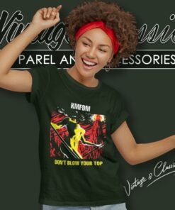 Kmfdm Shirt Dont Blow Your Top Women T Shirt