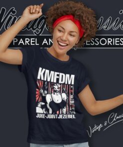 Kmfdm Shirt Juke Joint Jezebel Women T Shirt