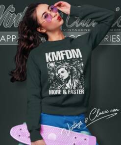 Kmfdm Shirt More And Faster Sweatshirt