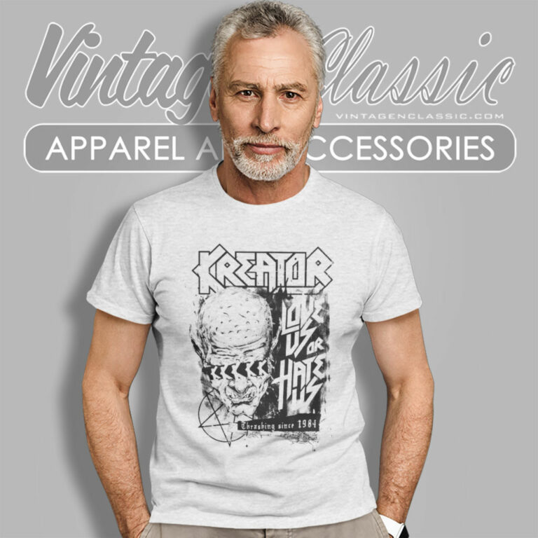 Kreator Shirt Love Us Or Hate Us T Shirt Kreator Shirt Love Us Or Hate Us T Shirt