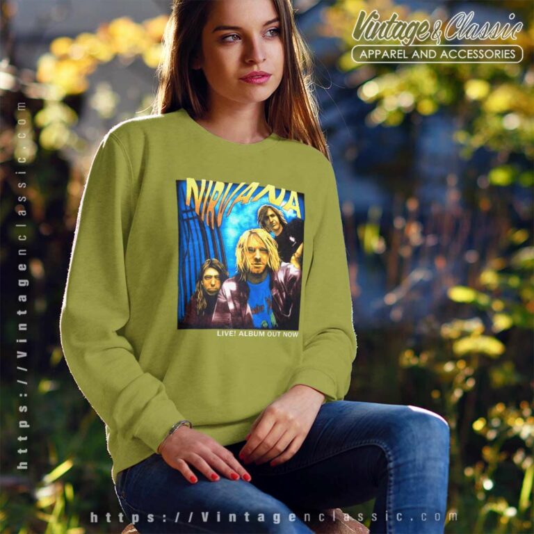 Kurt Cobain Shirt Live Album Out Now Sweatshirt Kurt Cobain Shirt Live Album Out Now Sweatshirt