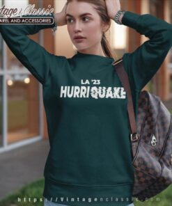 La 23 Hurriquake Shirt Earthquake Sweatshirt