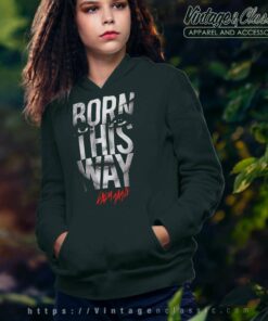 Lady Gaga Born This Way Shirt 1 Lady Gaga Born This Way Shirt Hoodie