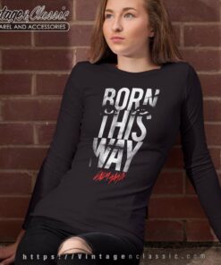 Lady Gaga Born This Way Shirt 2 Lady Gaga Born This Way Shirt Long Sleeve Tee