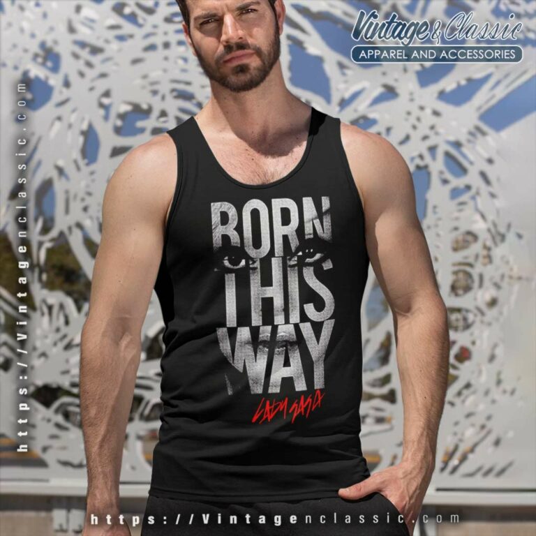 Lady Gaga Born This Way Shirt Tank Top Racerback Lady Gaga Born This Way Shirt Tank Top Racerback