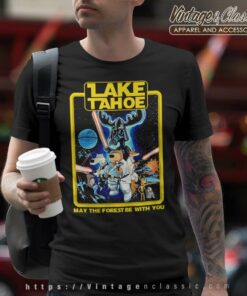 Lake Tahoe May The Forest Be With You Star Wars T Shirt