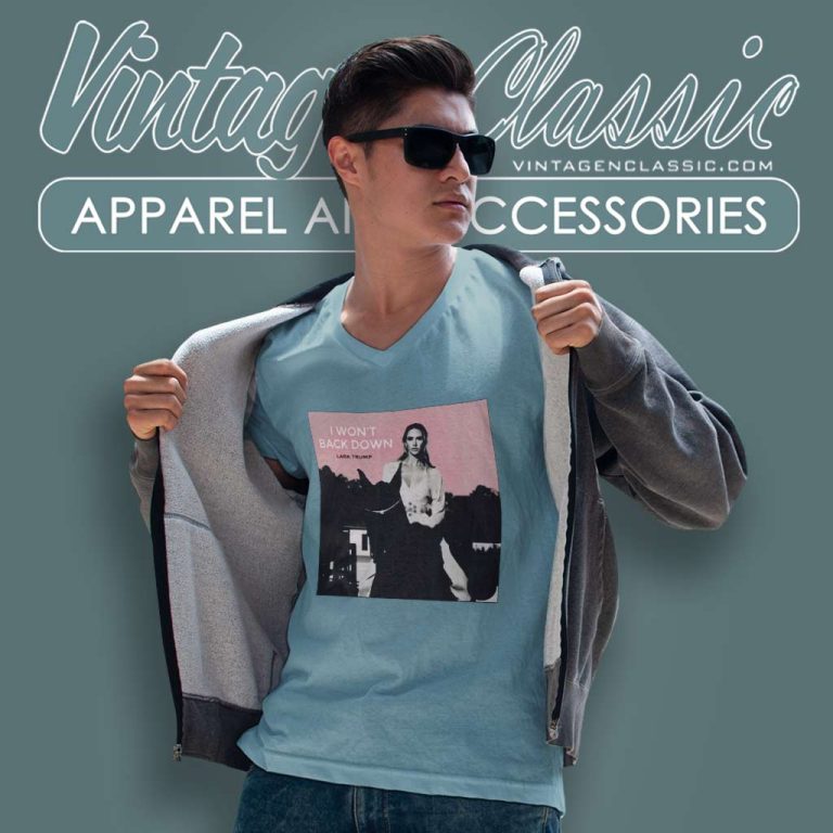 Lara Trump I Wont Back Down Cover Shirt V Neck TShirt Lara Trump I Wont Back Down Cover Shirt V Neck TShirt