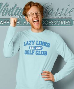Lazy Links Golf Club Est 2017 Long Sleeve Tee