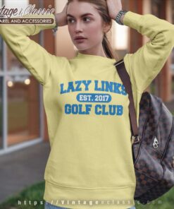 Lazy Links Golf Club Est 2017 Sweatshirt