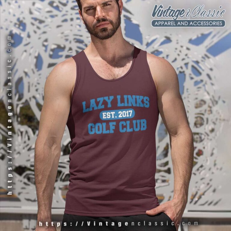 Lazy Links Golf Club Est 2017 Tank Top Racerback Lazy Links Golf Club Est 2017 Tank Top Racerback