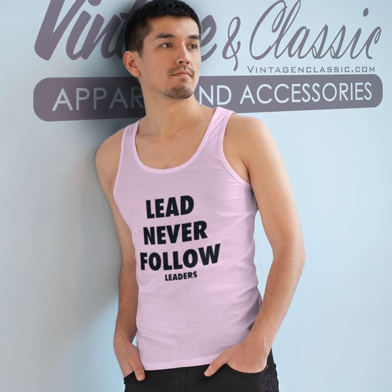 Lead Never Follow Leaders Shirt Chief Keef Rapper Tank Top Racerback Lead Never Follow Leaders Shirt Chief Keef Rapper Tank Top Racerback