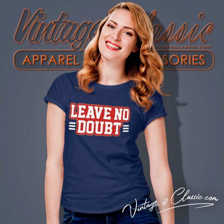 Leave No Doubt San Francisco 49ers Women TShirt Leave No Doubt San Francisco 49ers Women TShirt