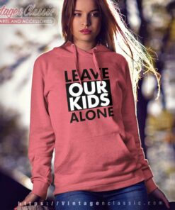 Leave Our Kids Alone Mrandyngo Shirt 5 Leave Our Kids Alone Mrandyngo Hoodie