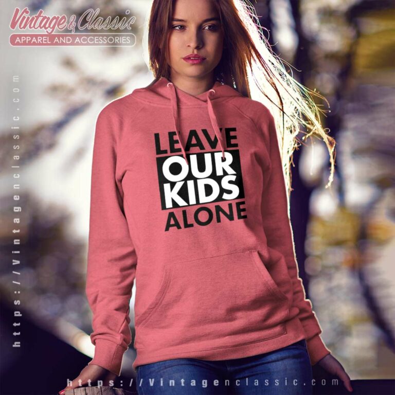 Leave Our Kids Alone Mrandyngo Hoodie Leave Our Kids Alone Mrandyngo Hoodie