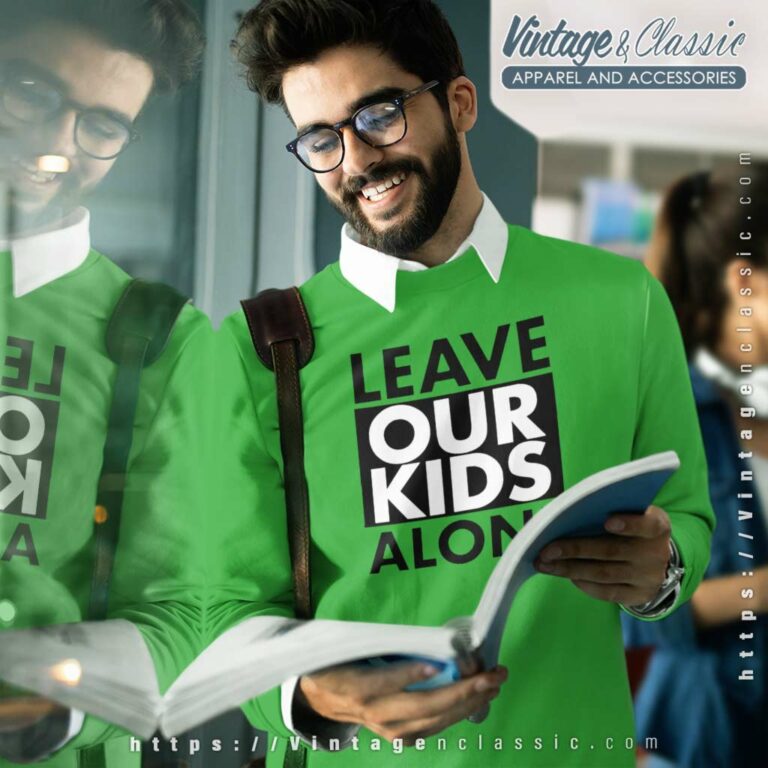 Leave Our Kids Alone Mrandyngo Sweatshirt Leave Our Kids Alone Mrandyngo Sweatshirt