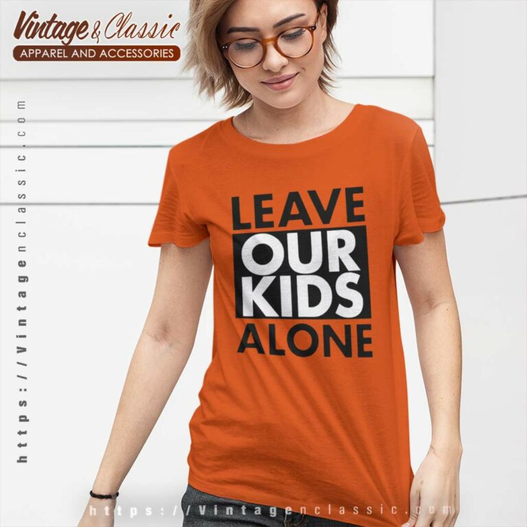 Leave Our Kids Alone Mrandyngo Women TShirt Leave Our Kids Alone Mrandyngo Women TShirt