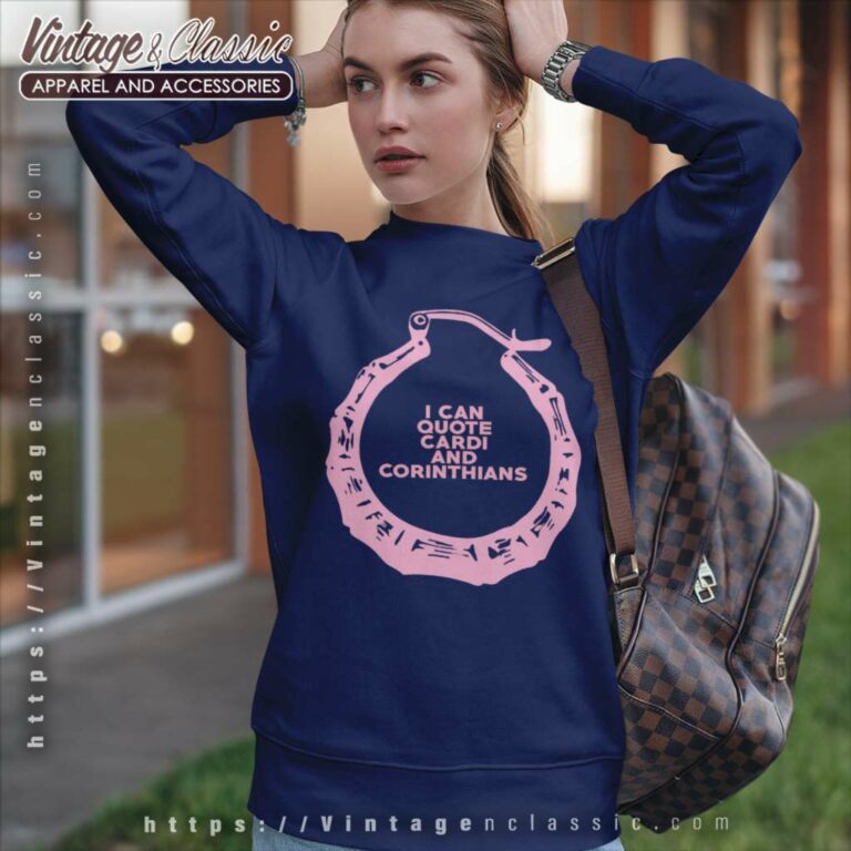 Lecrae Cardi Shirt I Can Quote Cardi And Corinthians Sweatshirt Lecrae Cardi Shirt I Can Quote Cardi And Corinthians Sweatshirt