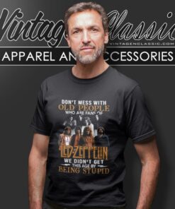 Led Zeppelin Shirt Dont Mess With Old People Who Are Fans Of Led Zeppelin T Shirt