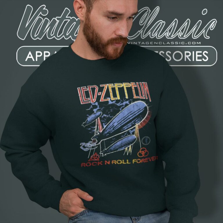 Led Zeppelin Shirt Rock N Roll Forever Sweatshirt Led Zeppelin Shirt Rock N Roll Forever Sweatshirt