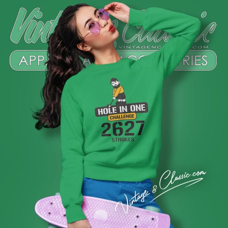 Legen Jerry Hole In One Challenge 2627 Strokes Sweatshirt Legen Jerry Hole In One Challenge 2627 Strokes Sweatshirt